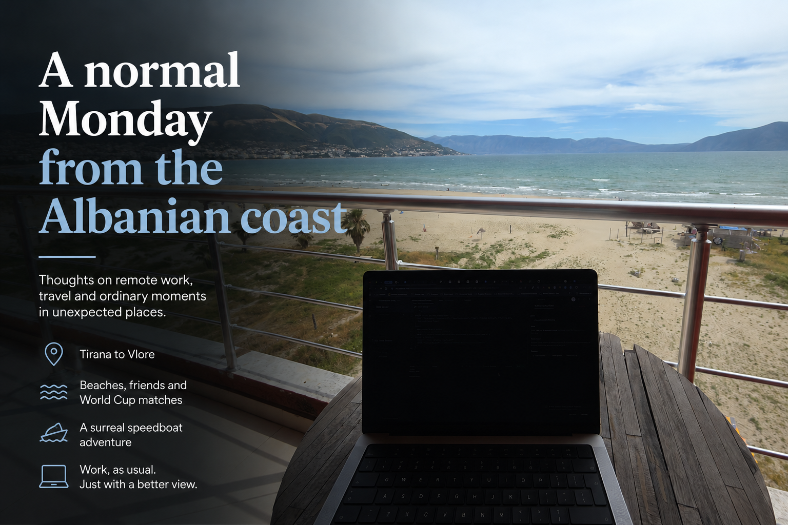 A normal Monday from the Albanian coast